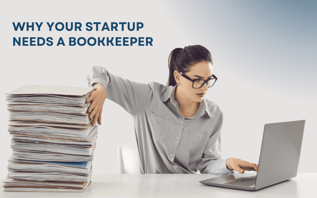 Why Your Startup Needs a Bookkeeper