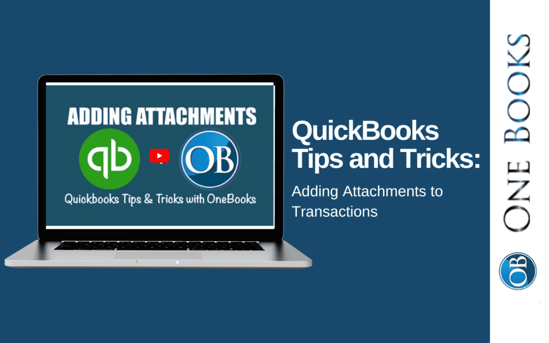 QuickBooks Tips and Tricks: Adding Attachments to Transactions