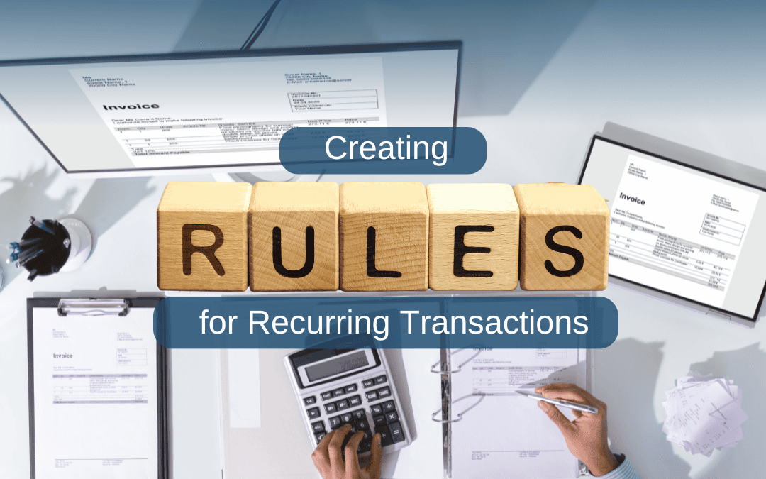Quickbooks Tips and Tricks: Creating Rules for Recurring Transactions