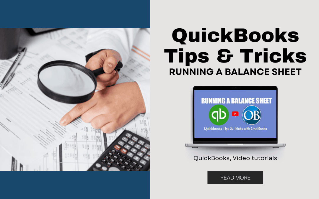 QuickBooks Tips & Tricks: Running a Balance Sheet