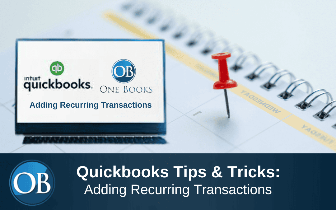 QuickBooks Tips & Tricks: Adding Recurring Transactions