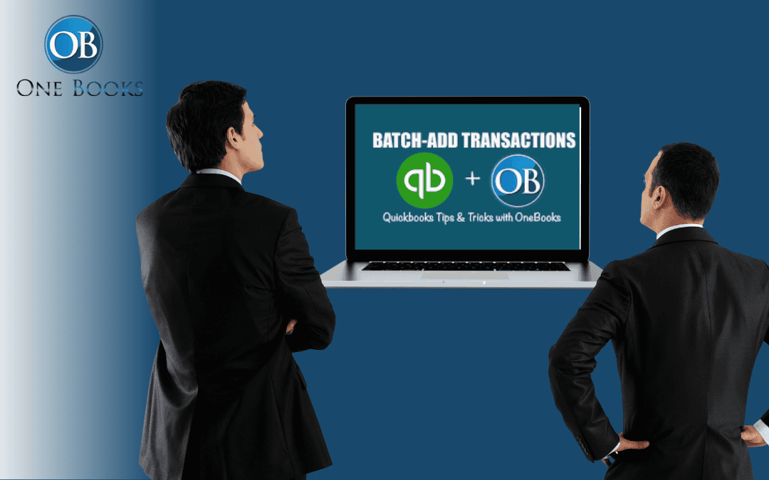 QuickBooks Tips & Tricks: How to Batch-Add Transactions