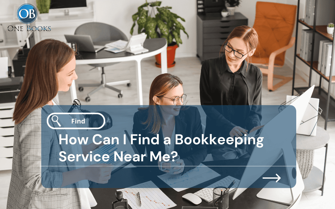 How Can I Find a Bookkeeping Service Near Me?