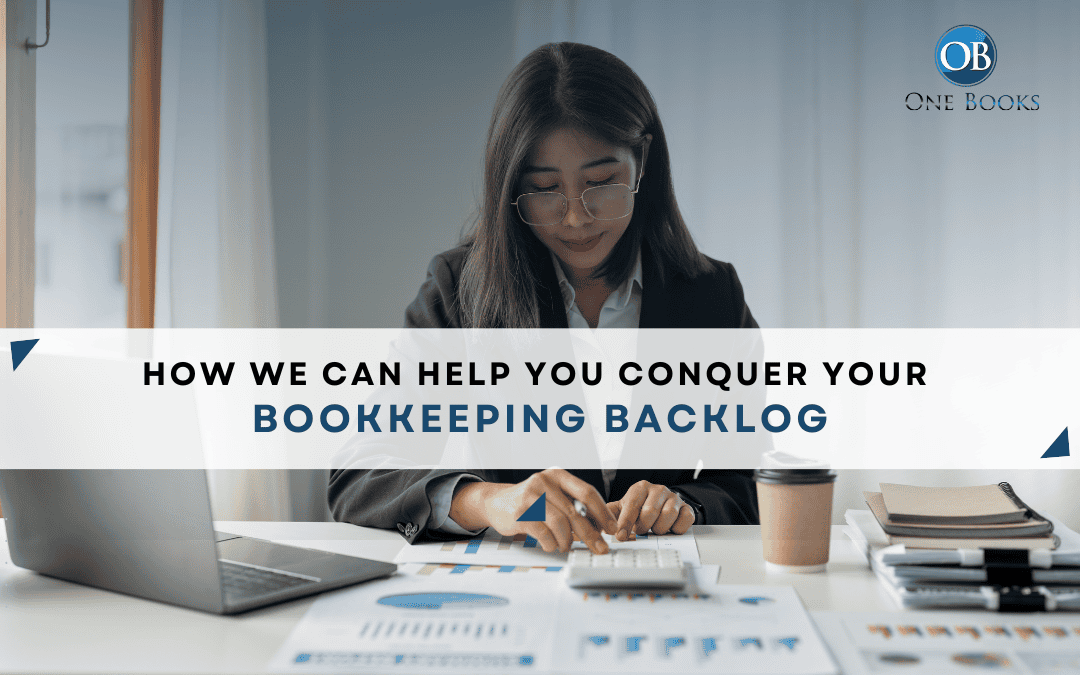 How We Can Help You Conquer Your Bookkeeping Backlog