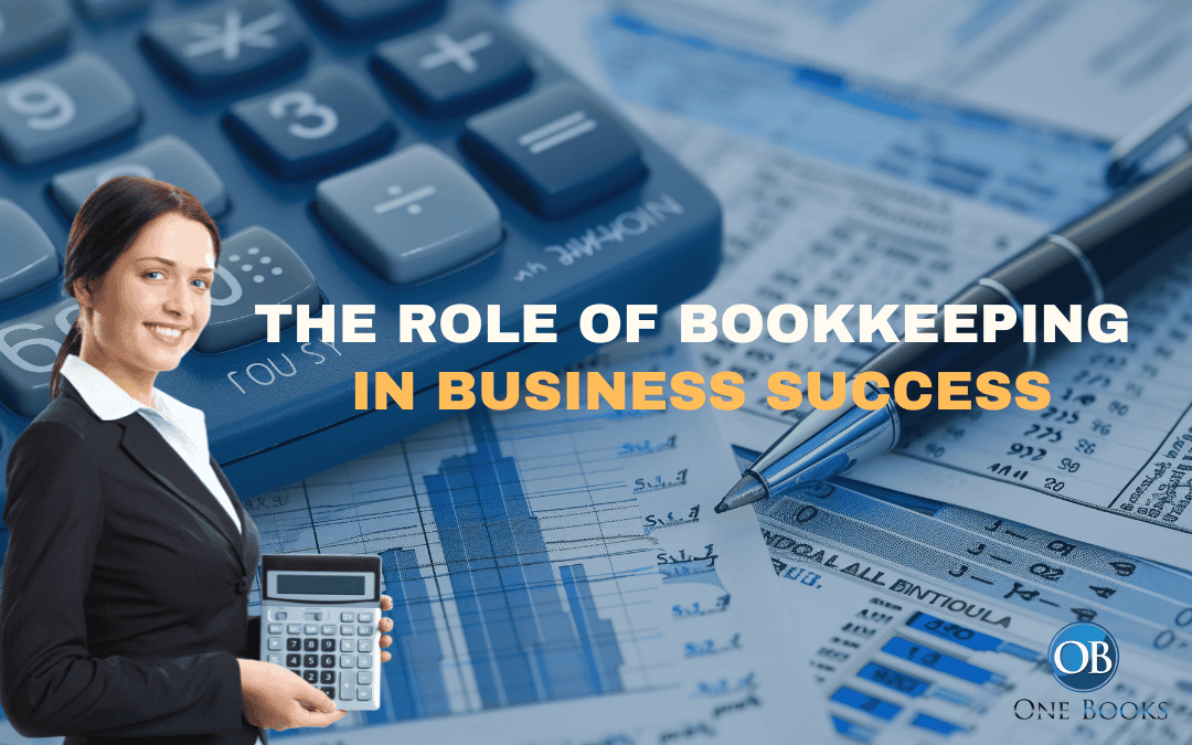 The Role of Bookkeeping in Business Success