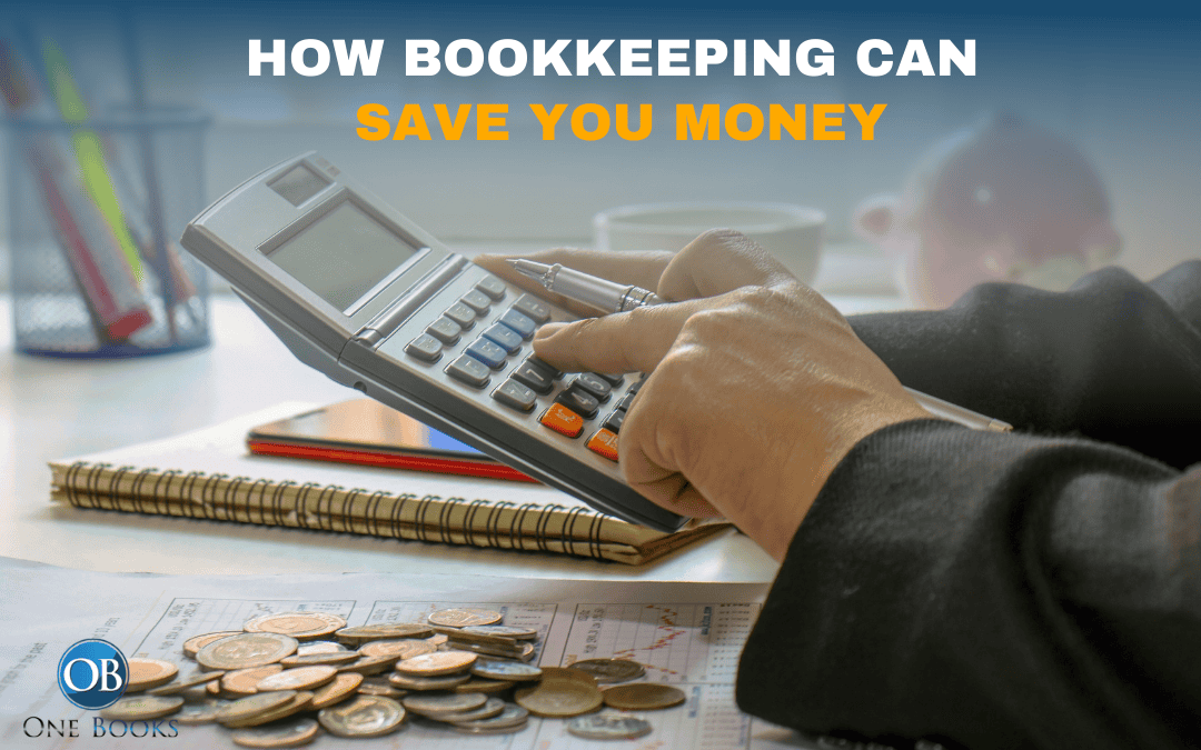 How Bookkeeping Can Save You Money